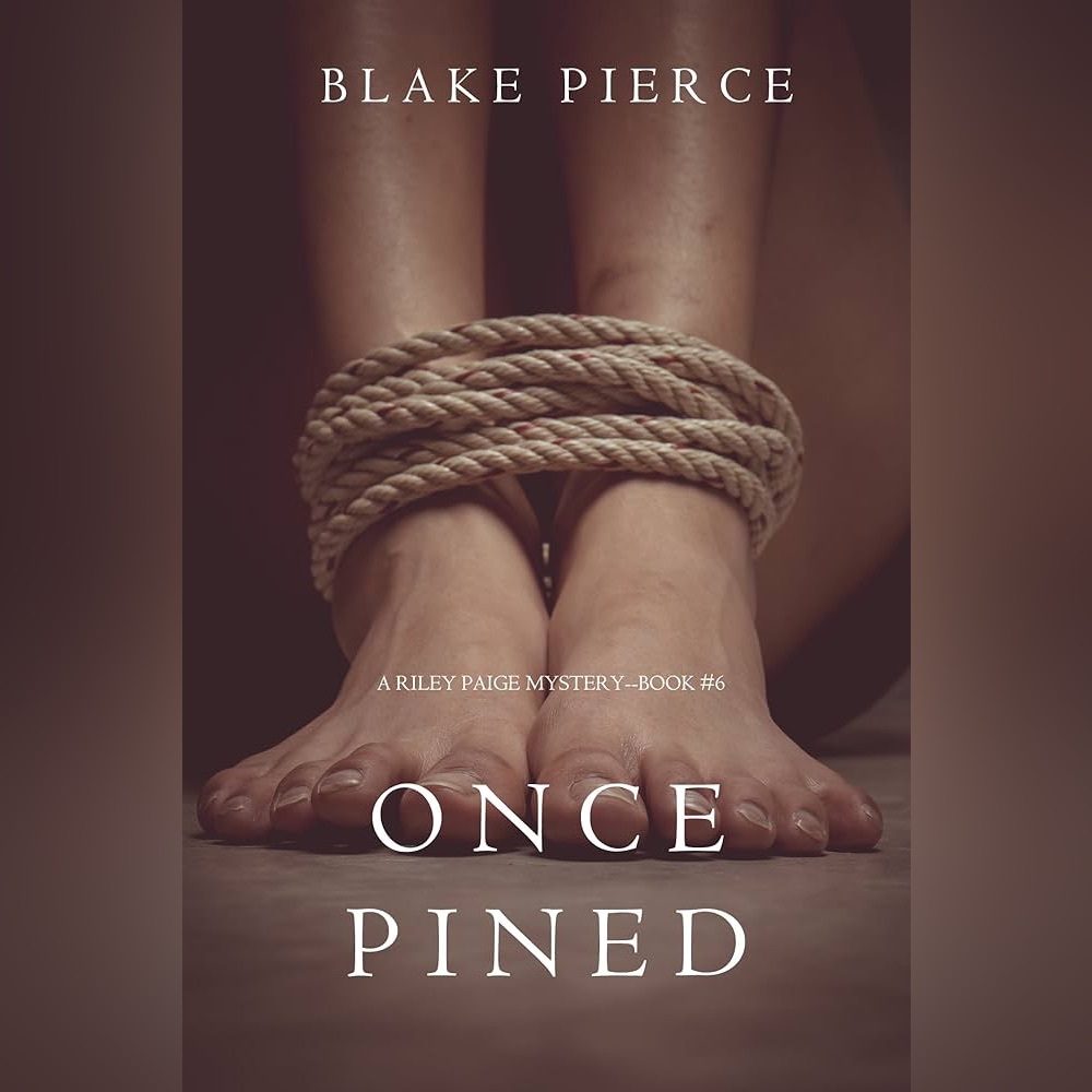 Once Pined by Blake Pierce - Crime Thriller